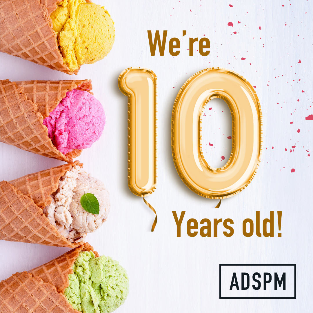 poster that says we're turning 10. featuring the ADSPM logo and ice cream cones